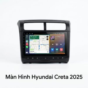 Màn Hình Hyundai Creta 2025 Android Thông Minh Lắp Đặt Tận Nơi