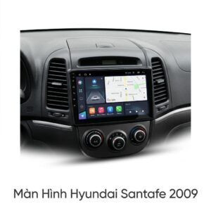 Màn Hình Hyundai Santafe 2009 Android Cao Cấp Lắp Đặt Tận Nơi Uy Tín