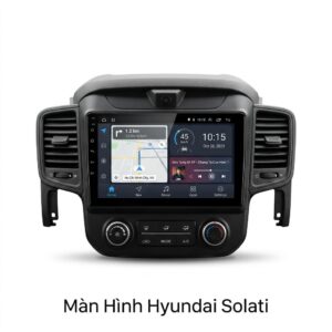 Màn Hình Hyundai Solati Android Zestech Chính Hãng Lắp Đặt Tận Nơi