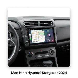 Màn Hình Hyundai Stargazer 2024 Chính Hãng - Lắp Đặt Tận Nơi Uy Tín