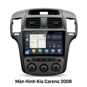 Màn Hình Kia Carens 2008 Android Chính Hãng Lắp Đặt Tận Nơi TPHCM