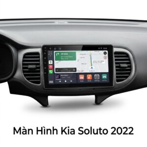 Màn Hình Kia Soluto 2022 Android Thông Minh Lắp Đặt Tận Nơi