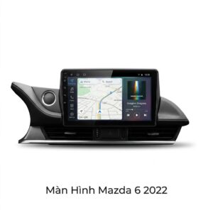 Màn Hình Mazda 6 2022 Cao Cấp Lắp Đặt Tận Nơi Uy Tín TPHCM