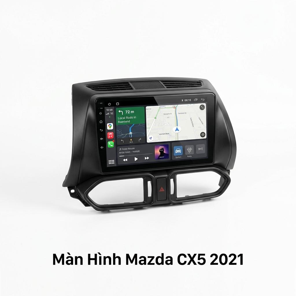 Màn Hình Mazda CX5 2021 Cao Cấp Lắp Đặt Tận Nơi Uy Tín chính hãng