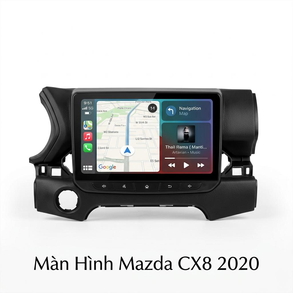 Màn Hình Mazda CX8 2020 Cao Cấp Lắp Đặt Tận Nơi Uy Tín Tại TPHCM chính hãng