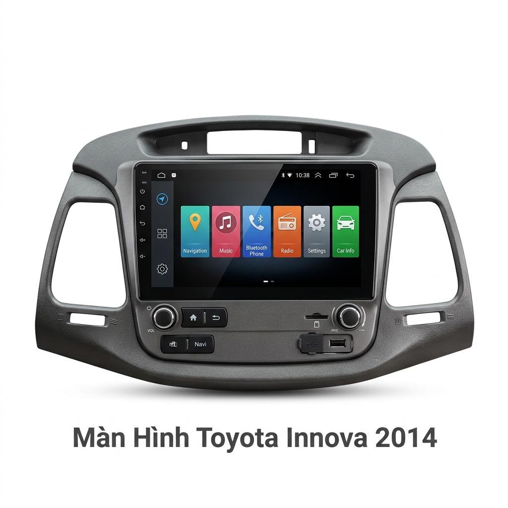 Màn Hình Toyota Innova 2014 Cao Cấp - Lắp Đặt Tận Nơi Uy Tín chính hãng