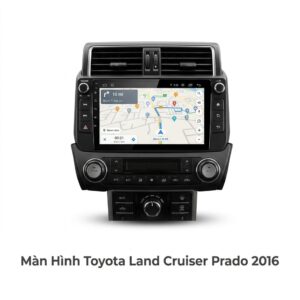 Màn Hình Toyota Land Cruiser Prado 2016 Lắp Đặt Tận Nơi Uy Tín