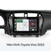 Màn Hình Toyota Vios 2023 Chính Hãng - Lắp Đặt Tận Nơi Uy Tín Tại TPHCM