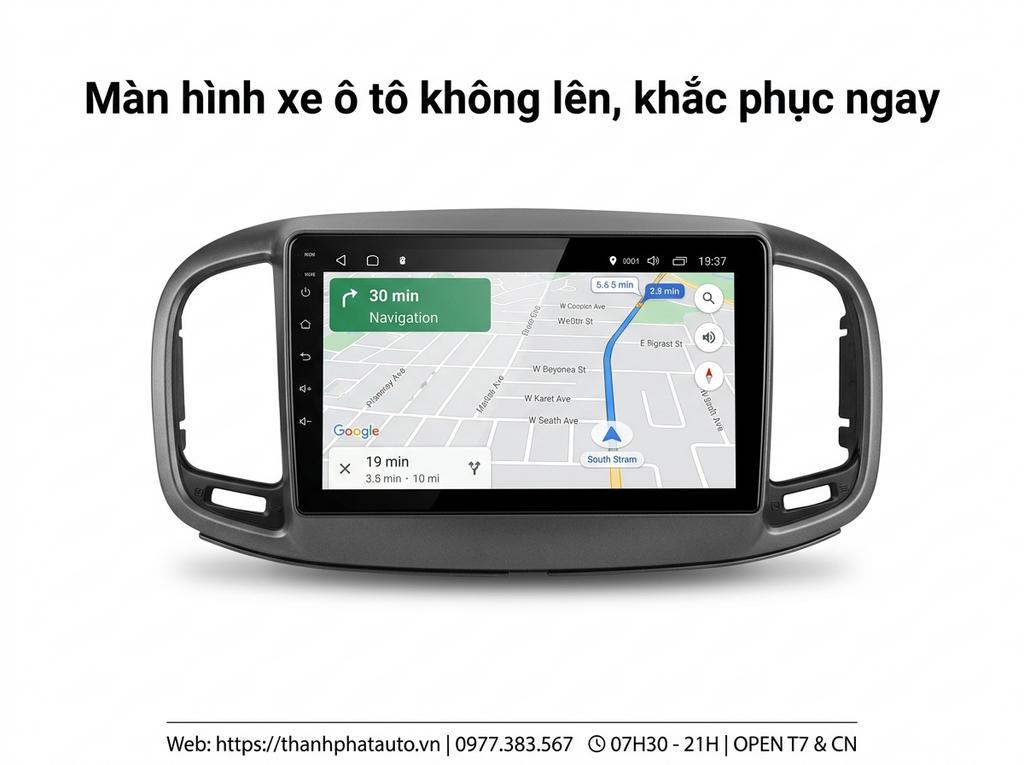 Màn hình xe ô tô không lên, khắc phục ngay