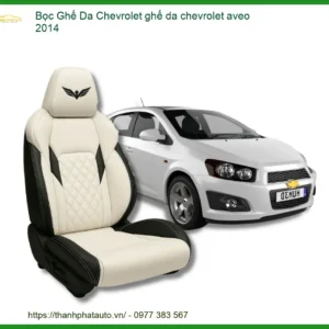 Bọc Ghế Da Chevrolet Aveo 2014 Cao Cấp - Tăng Sang Trọng & Thoải Mái