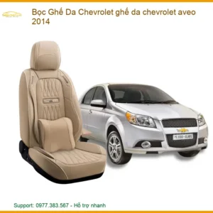 Bọc Ghế Da Chevrolet Aveo 2014 Cao Cấp - Tăng Thẩm Mỹ Nội Thất