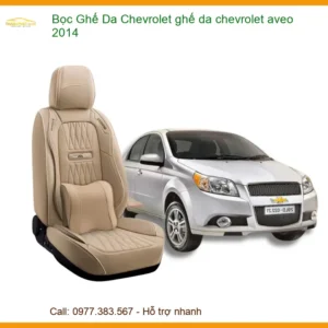 Bọc Ghế Da Chevrolet Aveo 2014 Cao Cấp - Tăng Sang Trọng, Thoải Mái