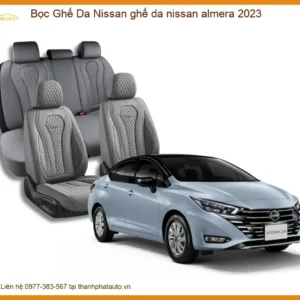 Bọc Ghế Da Nissan Almera 2023 Cao Cấp - Tăng Sang Trọng, Bền Bỉ