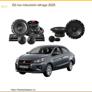Độ Loa Mitsubishi Attrage 2025 - Âm Thanh Sống Động, Giữ Zin Hệ Thống Điện