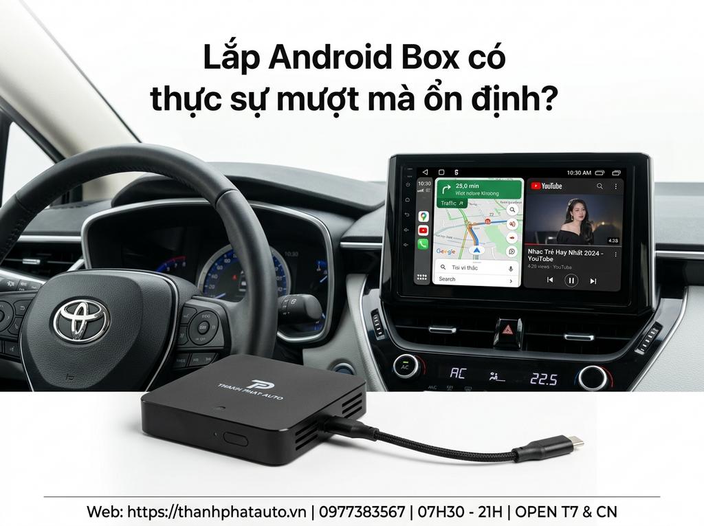 Lắp Android Box có thực sự mượt mà ổn định?