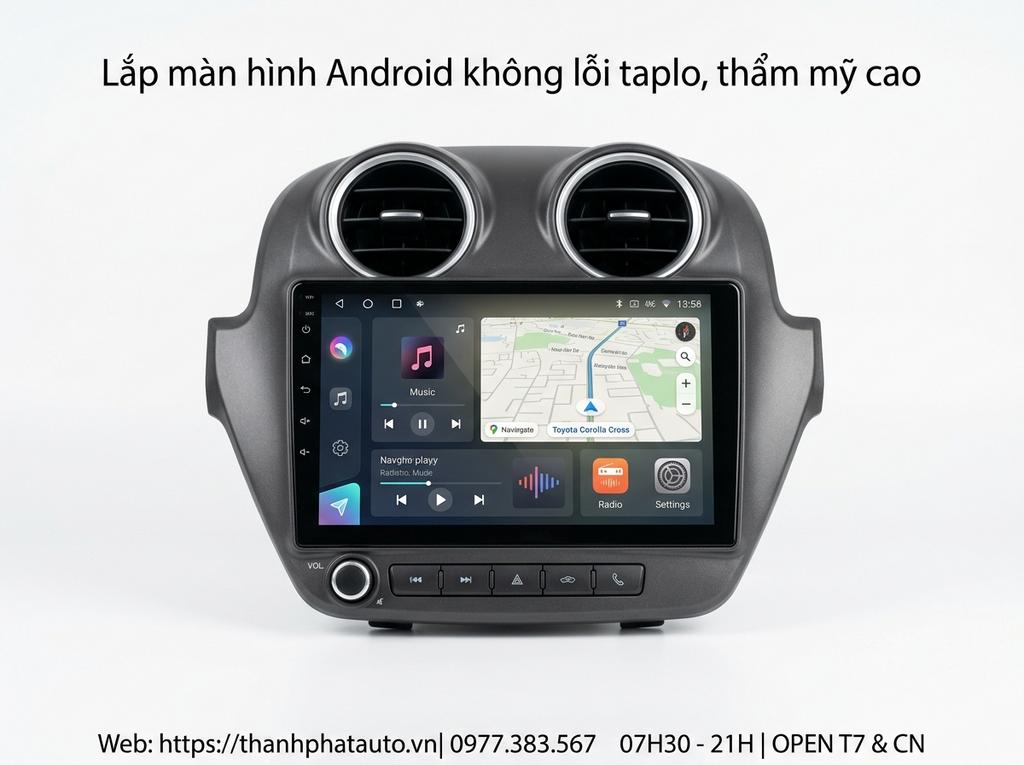 Lắp màn hình Android không lỗi taplo, thẩm mỹ cao