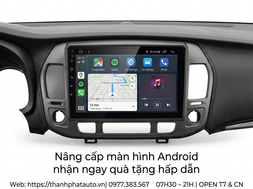 Nâng cấp màn hình Android nhận ngay quà tặng hấp dẫn