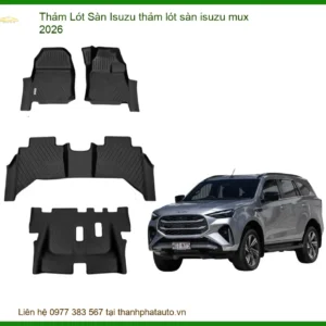 Thảm Lót Sàn Isuzu Mux 2026 Cao Cấp - Bảo Vệ Nội Thất Hoàn Hảo