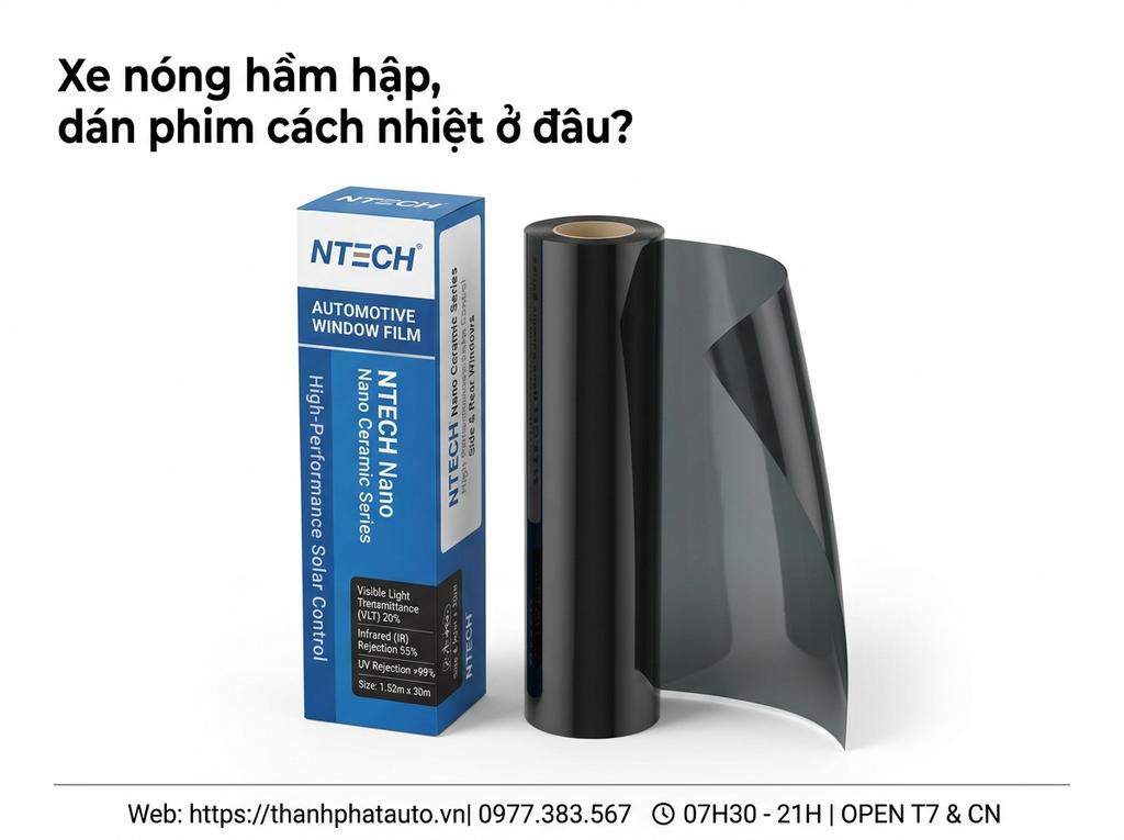 Xe nóng hầm hập, dán phim cách nhiệt ở đâu?