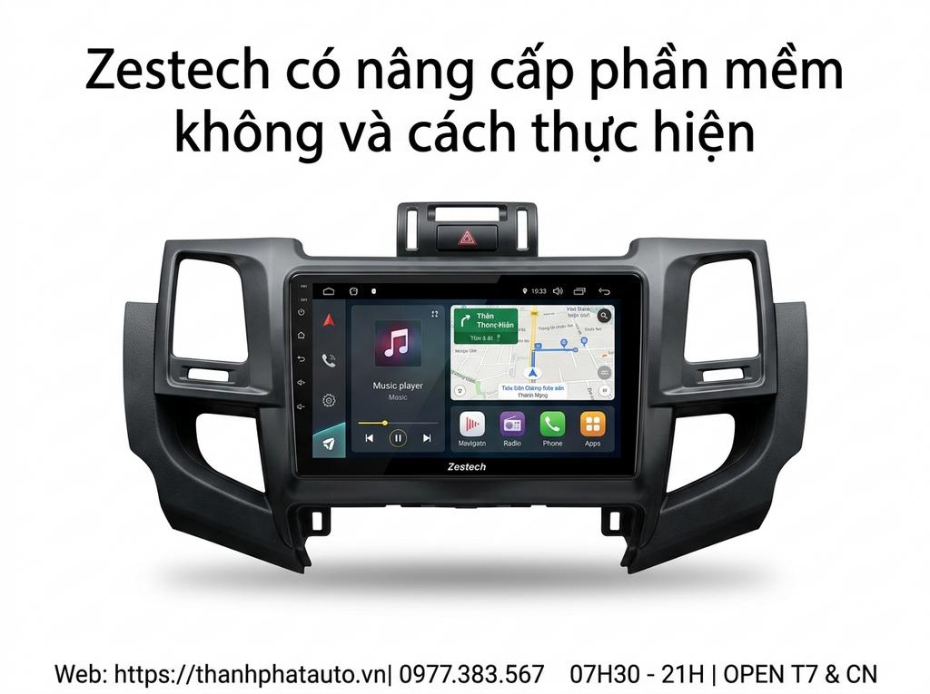 Zestech có nâng cấp phần mềm không và cách thực hiện