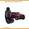 Bọc Ghế Da Ford Explorer 2017 - Nâng Cấp Nội Thất Sang Trọng Tại Thành Phát Auto