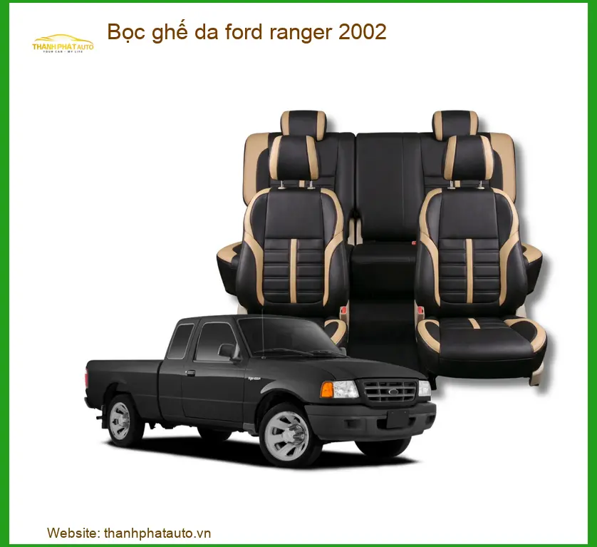 Bọc ghế da cao cấp Ford Ranger 2002 - Địa Chỉ Lắp Đặt Uy Tín TPHCM