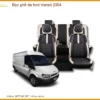 Bọc Ghế Da Ford Transit 2004 - Địa Chỉ Lắp Đặt Uy Tín TPHCM