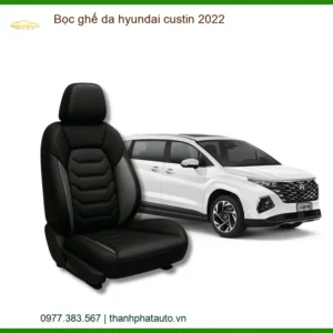 Bọc Ghế Da Hyundai Custin 2022 Cao Cấp - Tăng Sang Trọng & Thoải Mái