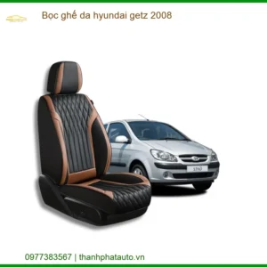 Bọc Ghế Da Hyundai Getz 2008 - Nâng Cấp Nội Thất Cao Cấp