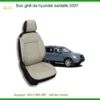 Bọc Ghế Da Hyundai Santafe 2007 - Trung Tâm Lắp Đặt Chính Hãng TPHCM