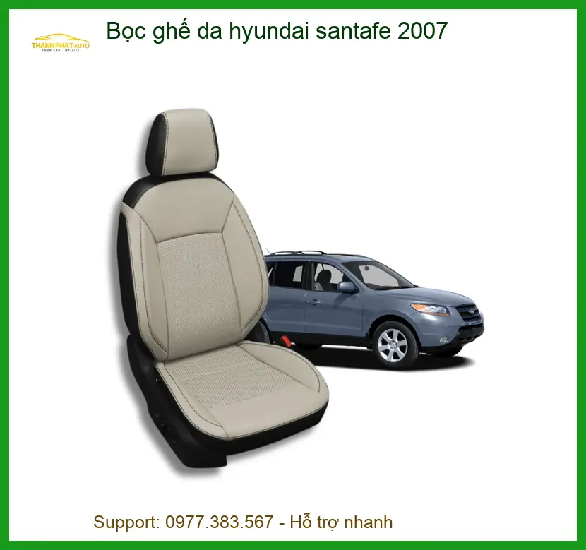 Bọc Ghế Da Hyundai Santafe 2007 - Trung Tâm Lắp Đặt Chính Hãng TPHCM