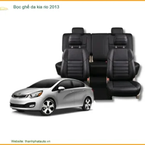 Bọc Ghế Da Cao Cấp Kia Rio 2013 - Địa Chỉ Lắp Đặt Uy Tín TPHCM