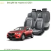 Bọc Ghế Da Mazda Cx3 2021 Cao Cấp – Nâng Cấp Nội Thất Sang Trọng