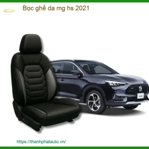 Bọc Ghế Da Mg Hs 2021 Cao Cấp - Nâng Cấp Nội Thất Sang Trọng Tại Thành Phát Auto