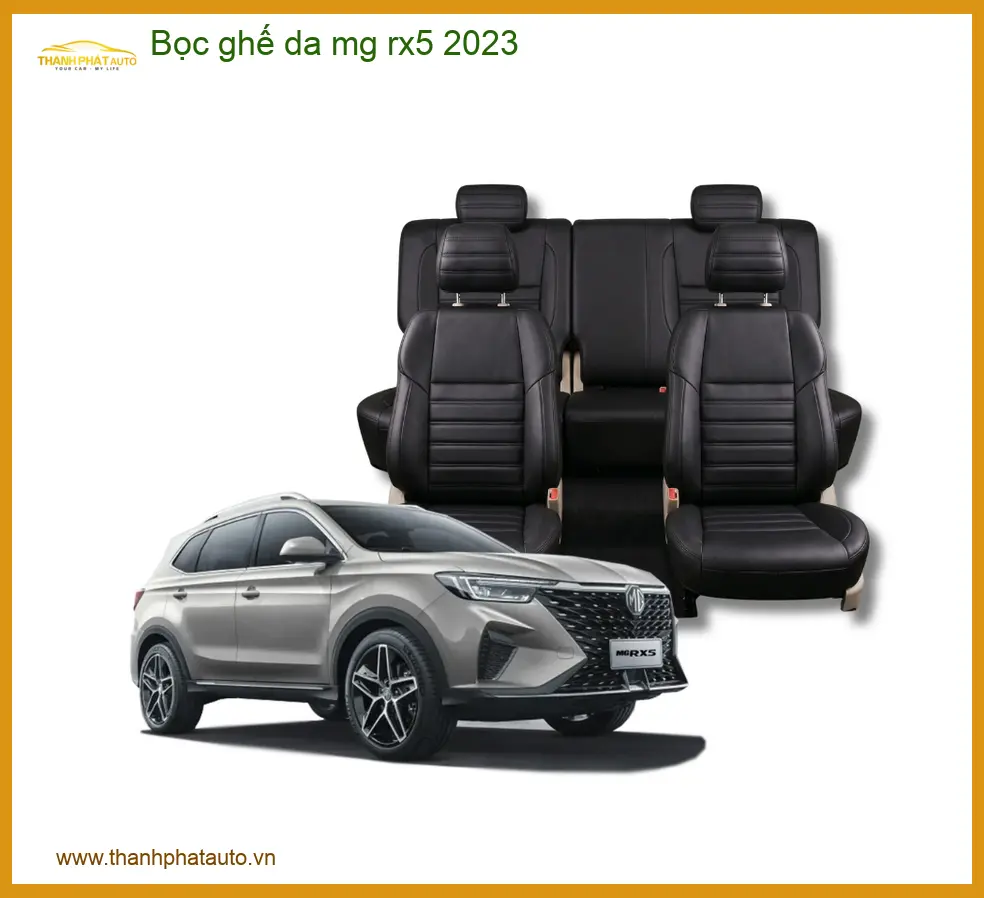 Bọc Ghế Da MG RX5 2023 - Địa Chỉ Nâng Cấp Ghế Da Uy Tín TPHCM