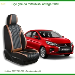 Bọc Ghế Da Mitsubishi Attrage 2016 - Nâng Cấp Nội Thất Sang Trọng, Bền Bỉ