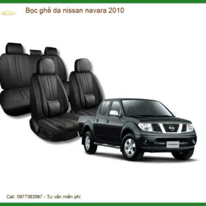 Bọc Ghế Da Nissan Navara 2010 - Chất Liệu Cao Cấp, Chuyên Nghiệp Tại Thành Phát Auto