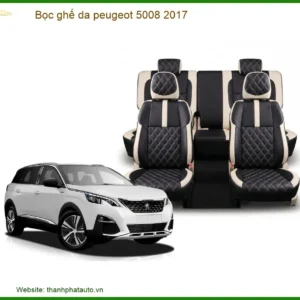 Bọc Ghế Da Peugeot 5008 2017 Sang Trọng - Nâng Cấp Nội Thất Cao Cấp
