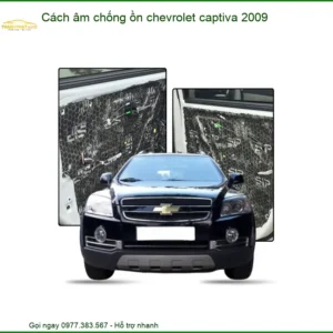 Cách Âm Chống Ồn Chevrolet Captiva 2009 - Địa Chỉ Lắp Đặt Uy Tín TPHCM