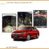 Cách Âm Chống Ồn Honda City 2017 - Địa Chỉ Gắn Chính Hãng TPHCM