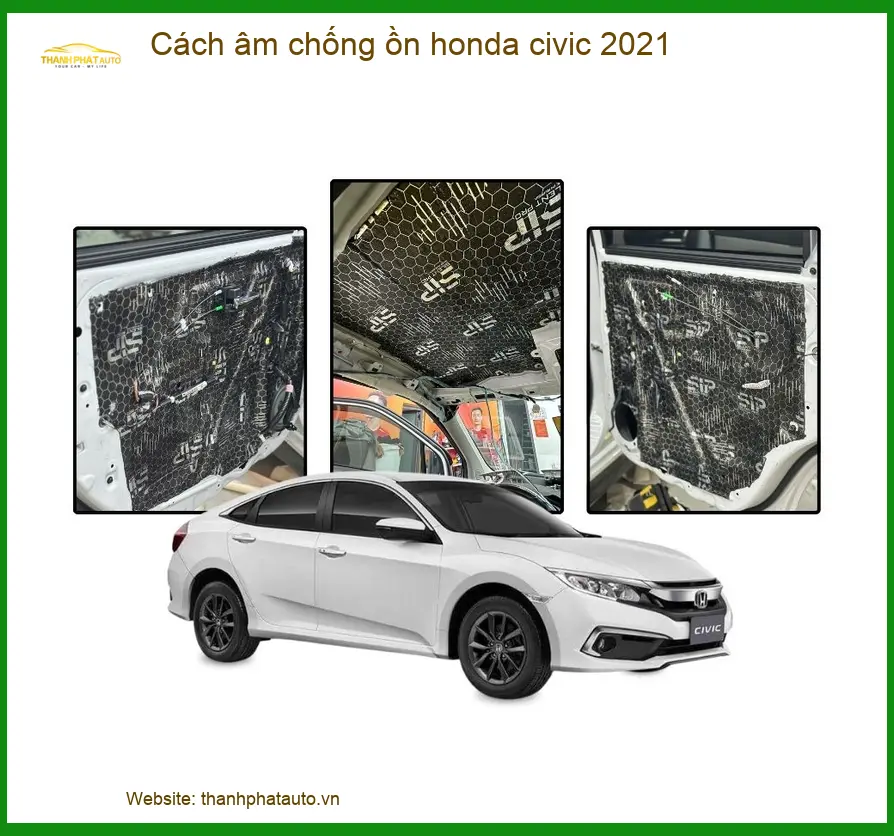 Cách Âm Chống Ồn Honda Civic 2021 - Địa Chỉ Lắp Đặt Chính Hãng TPHCM