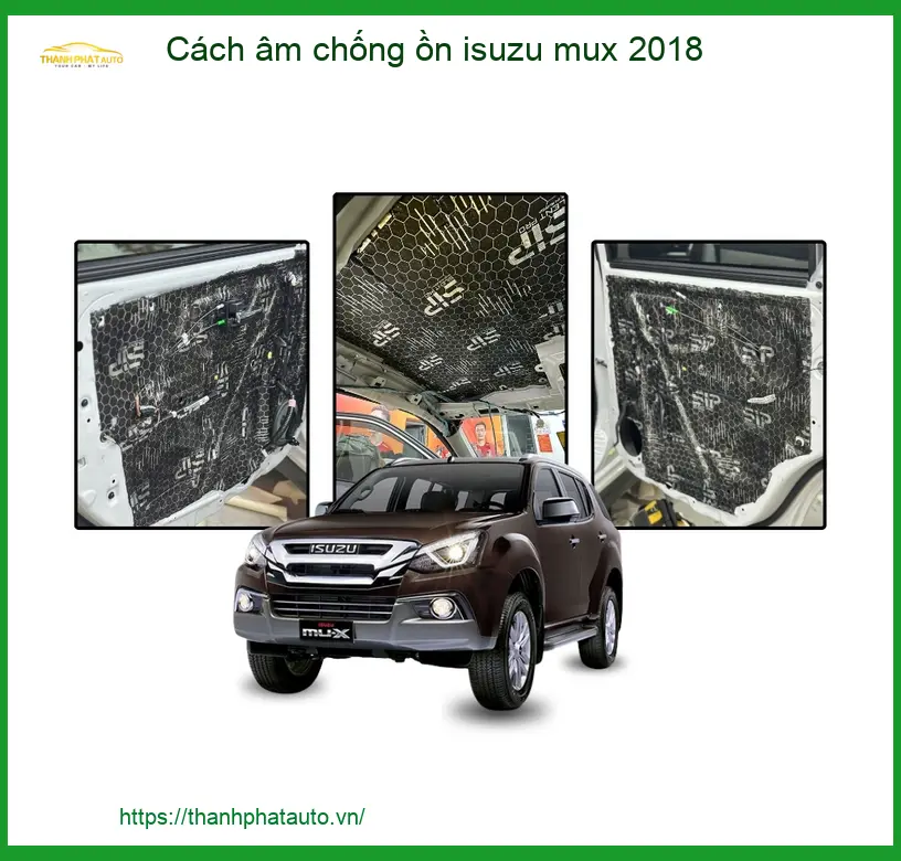 Cách âm chống ồn Isuzu MUX 2018 - Địa Chỉ Lắp Đặt Uy Tín TPHCM