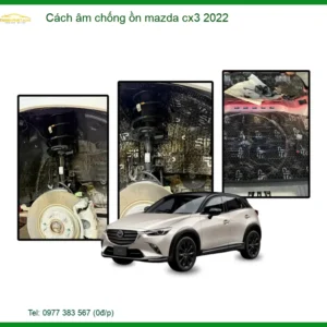 Cách Âm Chống Ồn Mazda CX3 2022 - Trung Tâm Lắp Đặt Uy Tín TPHCM
