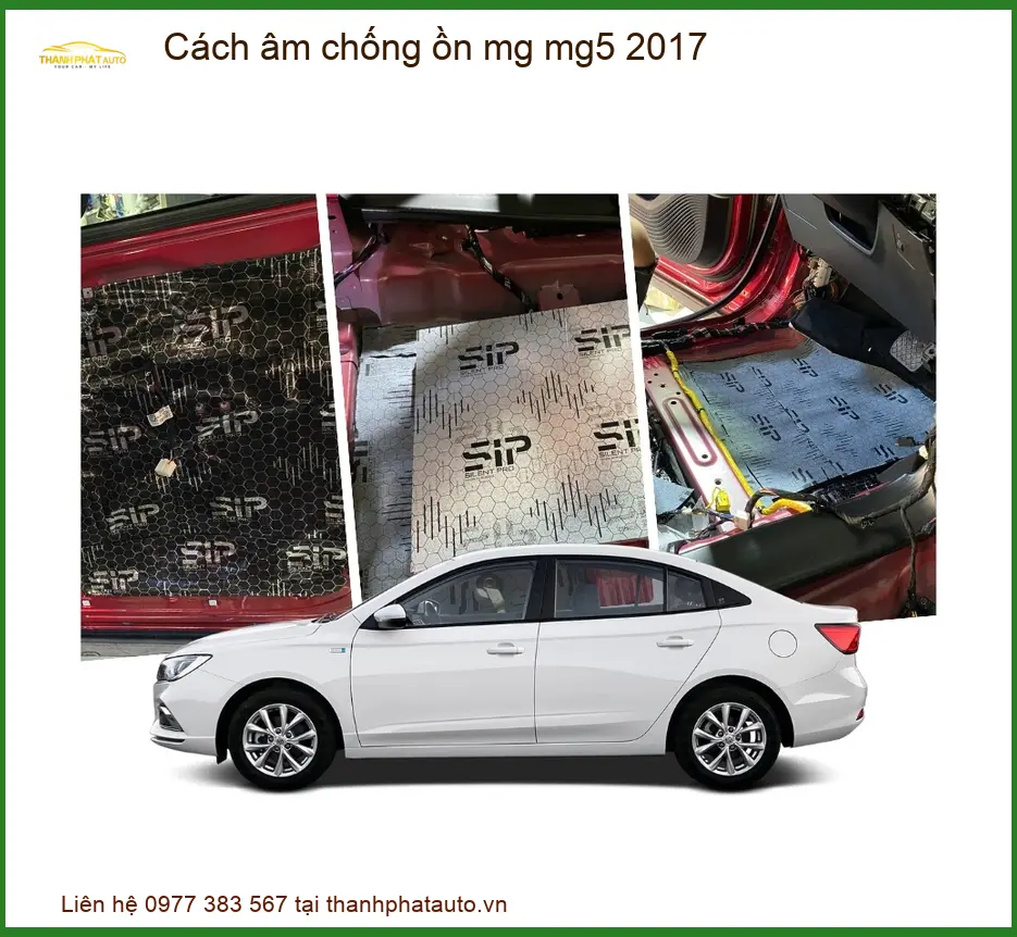 Gói Cách Âm Chống Ồn MG MG5 2017 - Trung Tâm Lắp Đặt Chính Hãng Giá Tốt TPHCM