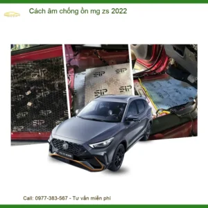Cách Âm Chống Ồn MG ZS 2022 - Địa Chỉ Nâng Cấp Chính Hãng Giá Tốt TPHCM