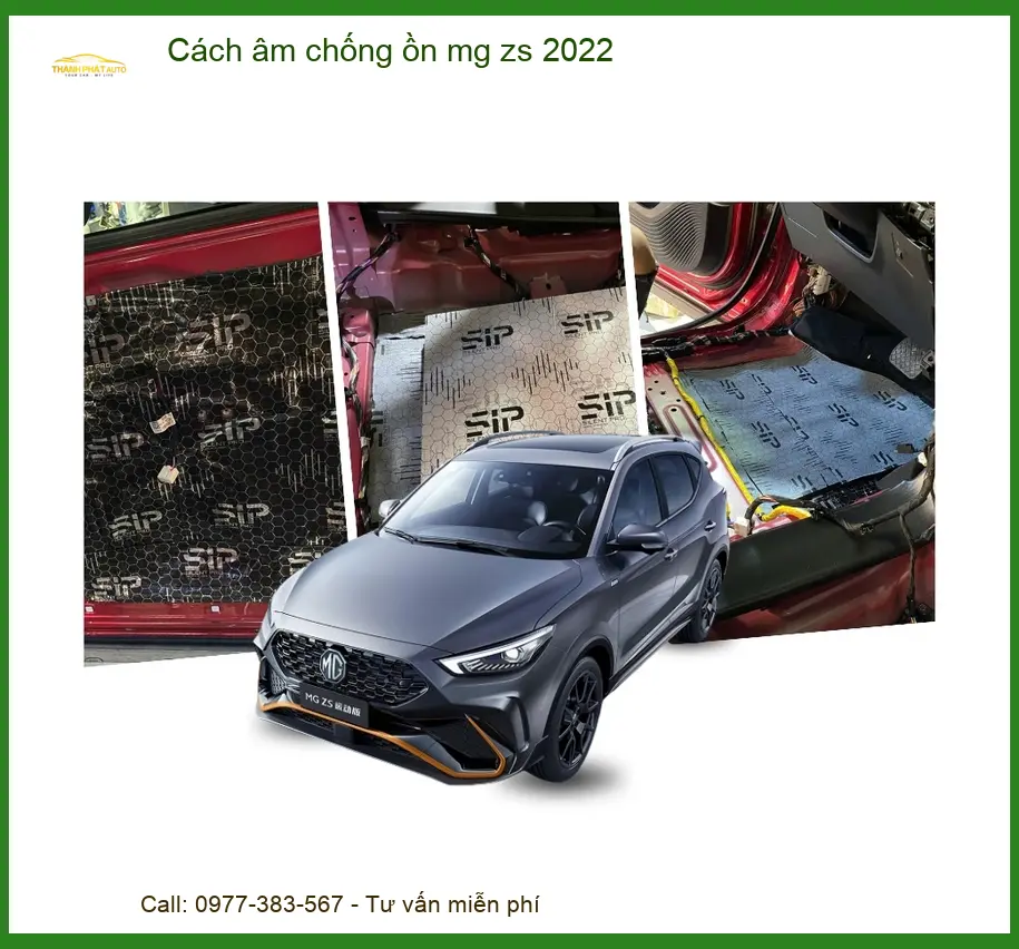 Cách Âm Chống Ồn MG ZS 2022 - Địa Chỉ Nâng Cấp Chính Hãng Giá Tốt TPHCM