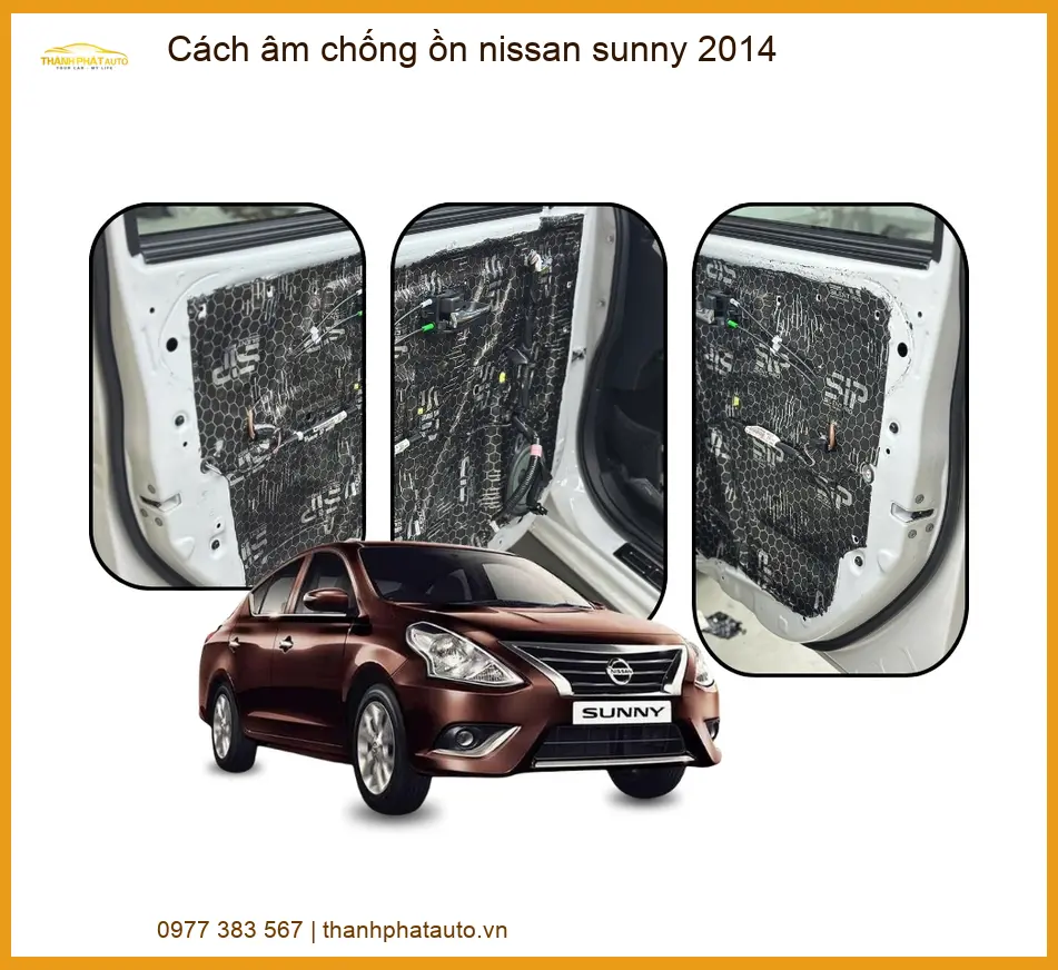 Cách Âm Chống Ồn Nissan Sunny 2014 - Địa Chỉ Lắp Đặt Uy Tín TPHCM
