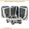 Cách Âm Chống Ồn Nissan Sunny 2018 - Trung Tâm Lắp Đặt Uy Tín TPHCM
