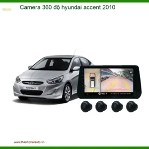 Camera 360 Độ Cho Hyundai Accent 2010 Chính Hãng – Lắp Đặt Chuyên Nghiệp