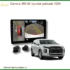Camera 360 độ Hyundai Palisade 2024 - Trung Tâm Lắp Đặt Uy Tín TPHCM
